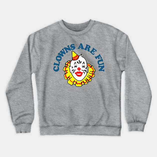 Clowns Are Fun Crewneck Sweatshirt by DankFutura